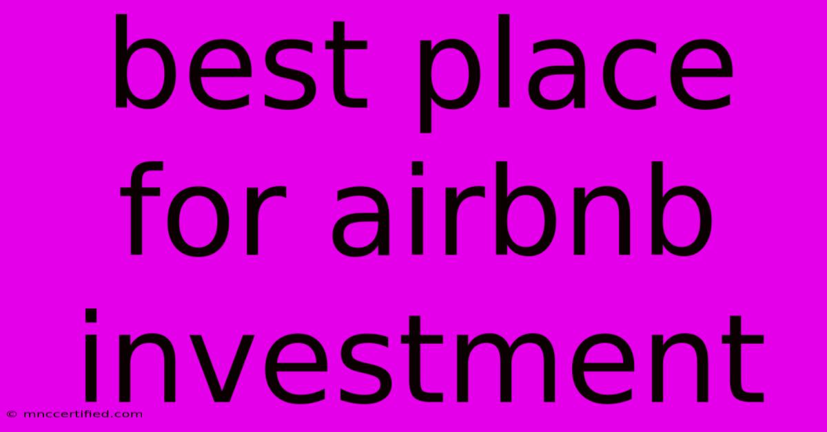 Best Place For Airbnb Investment