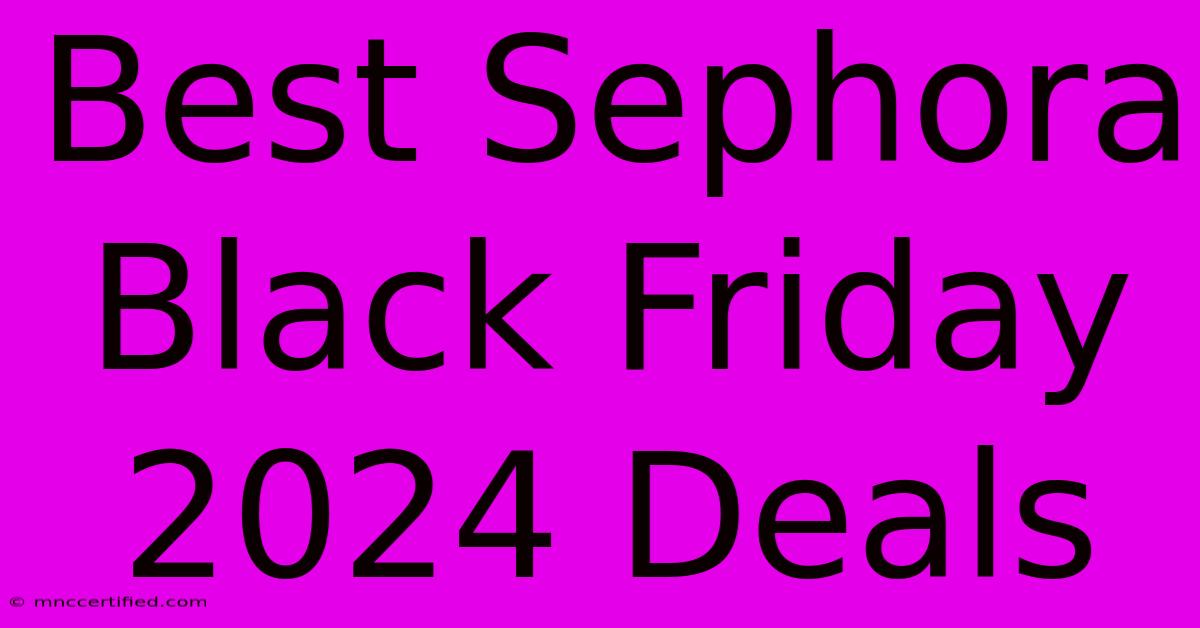 Best Sephora Black Friday 2024 Deals