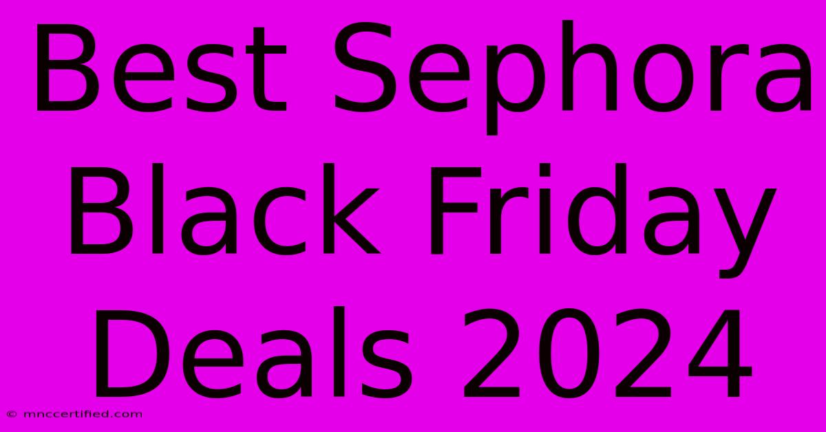 Best Sephora Black Friday Deals 2024