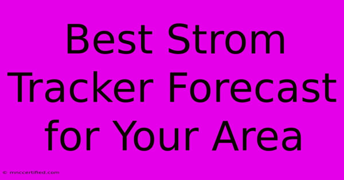 Best Strom Tracker Forecast For Your Area