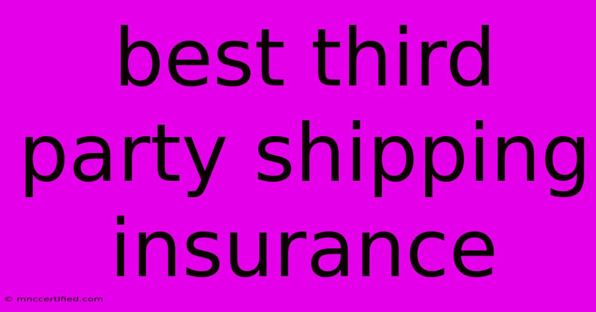 Best Third Party Shipping Insurance