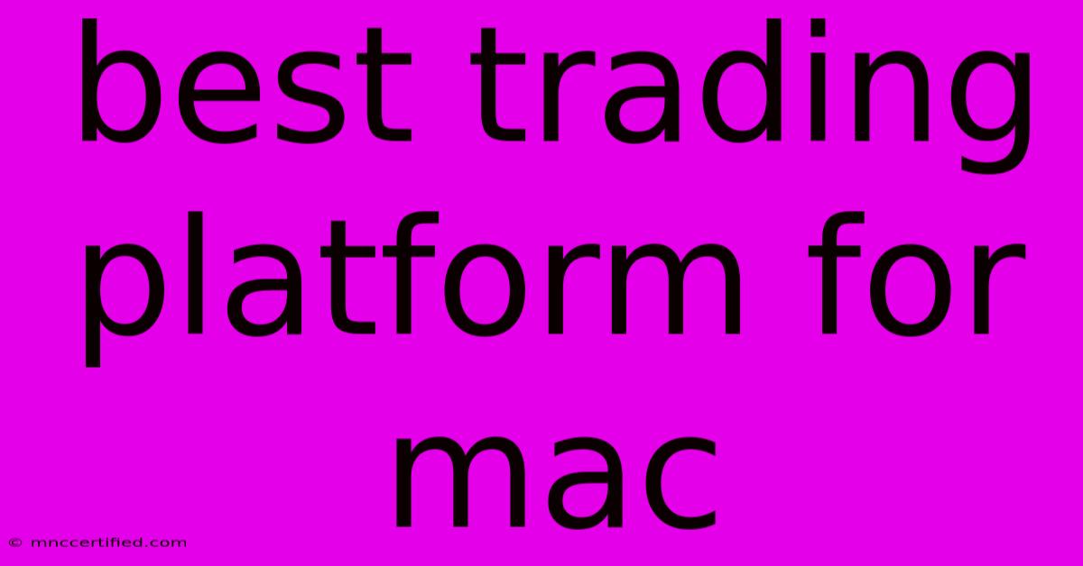 Best Trading Platform For Mac