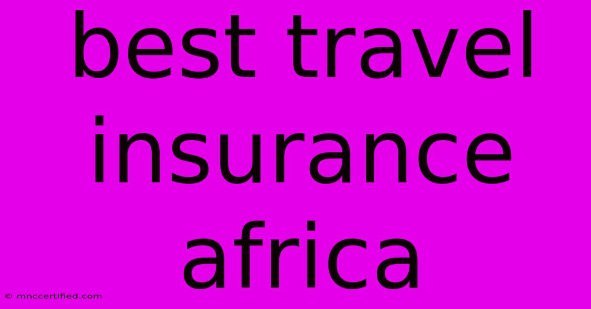 Best Travel Insurance Africa