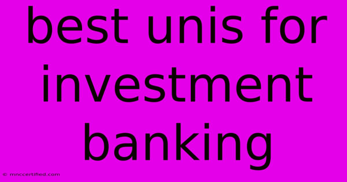 Best Unis For Investment Banking