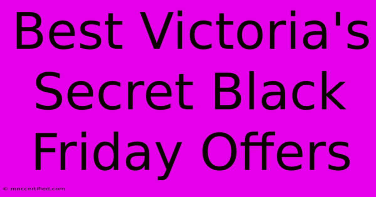 Best Victoria's Secret Black Friday Offers