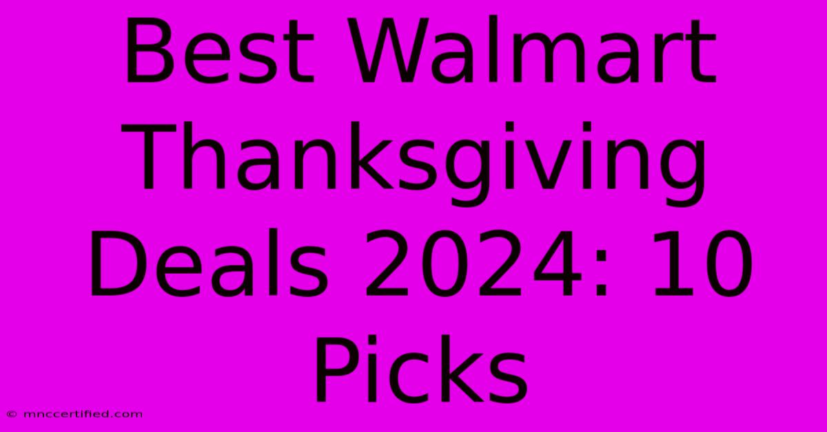 Best Walmart Thanksgiving Deals 2024: 10 Picks