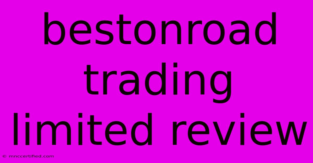 Bestonroad Trading Limited Review