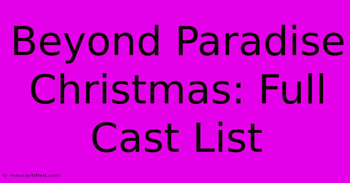 Beyond Paradise Christmas: Full Cast List