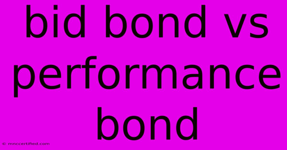 Bid Bond Vs Performance Bond