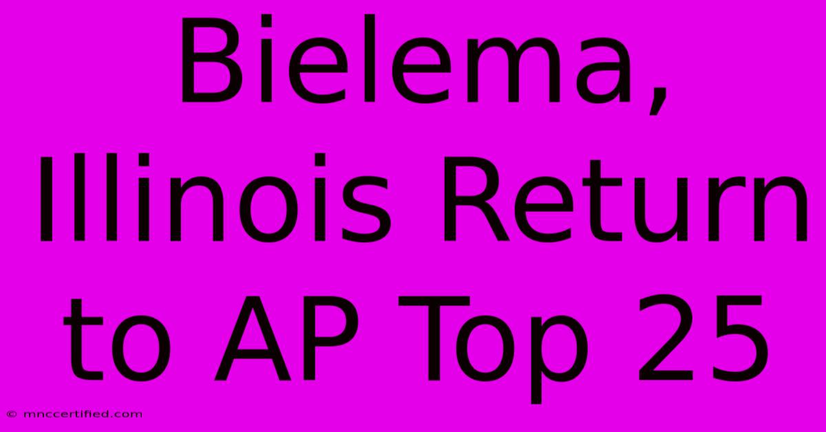 Bielema, Illinois Return To AP Top 25