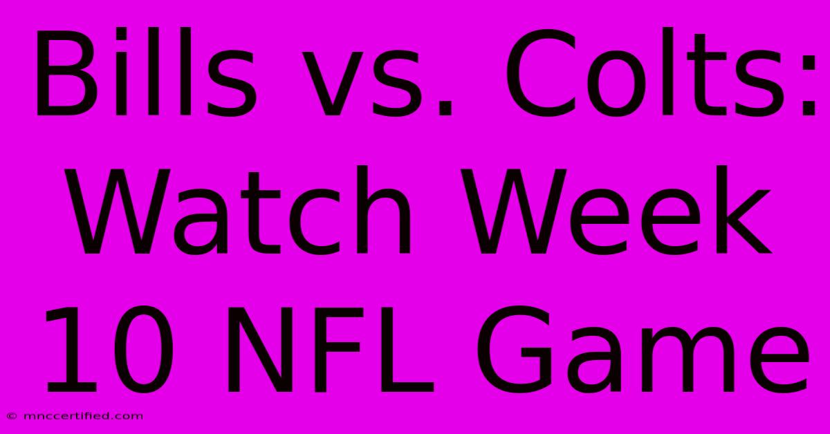 Bills Vs. Colts: Watch Week 10 NFL Game