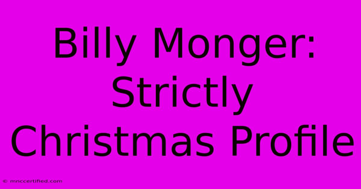 Billy Monger: Strictly Christmas Profile