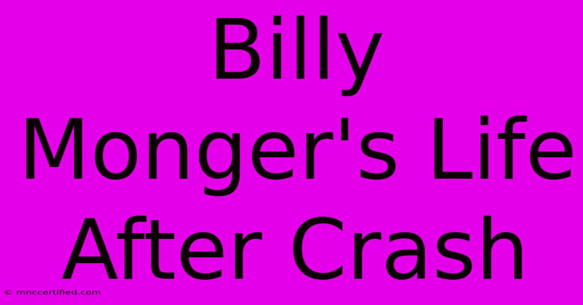 Billy Monger's Life After Crash