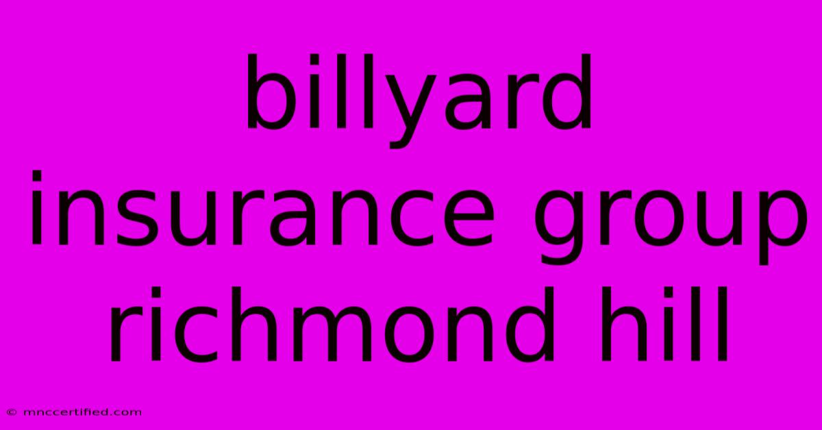 Billyard Insurance Group   Richmond Hill