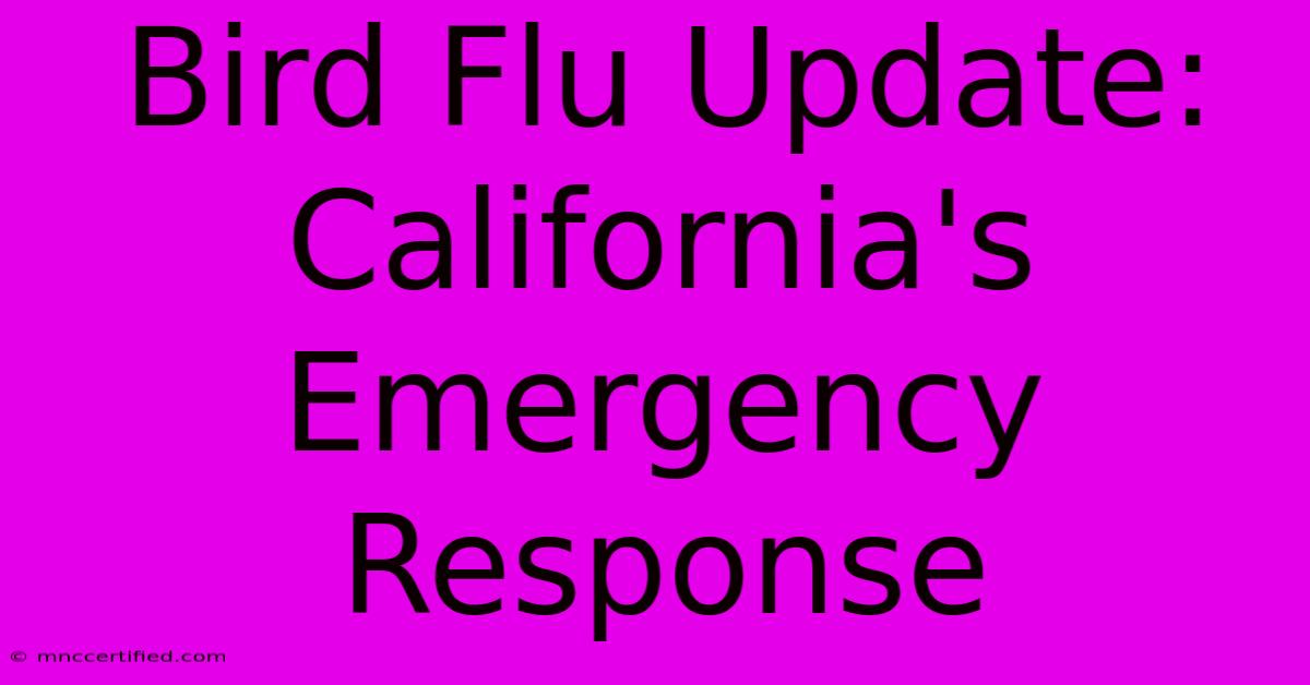 Bird Flu Update: California's Emergency Response