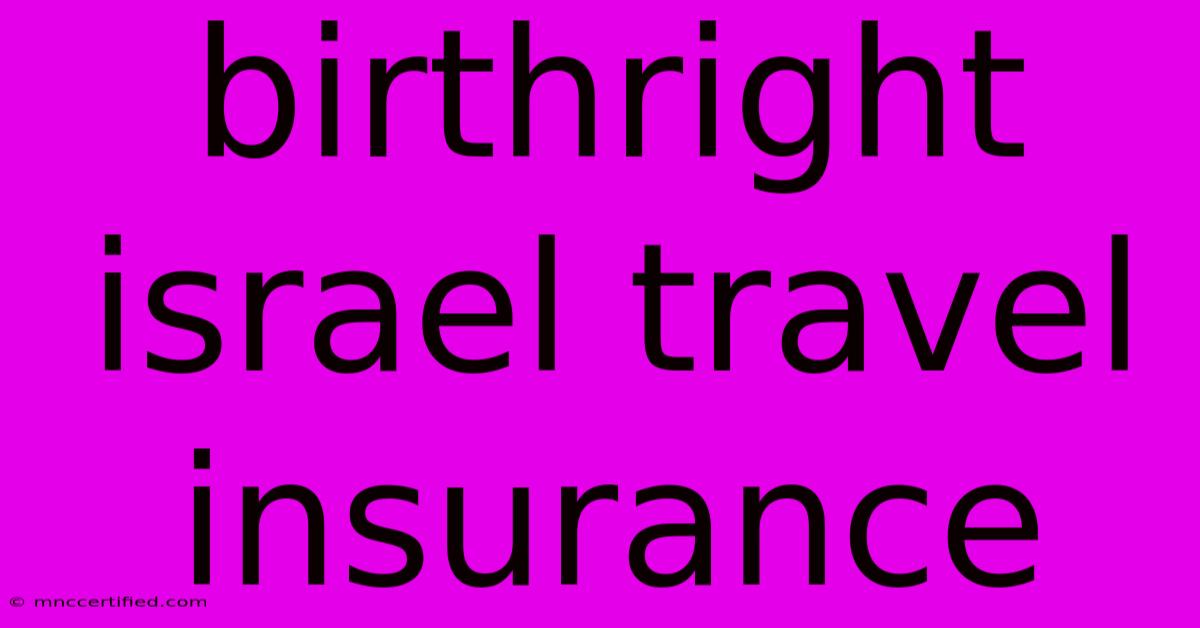 Birthright Israel Travel Insurance