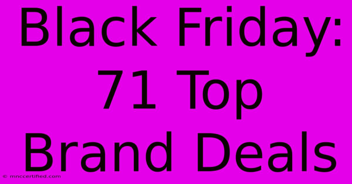 Black Friday: 71 Top Brand Deals