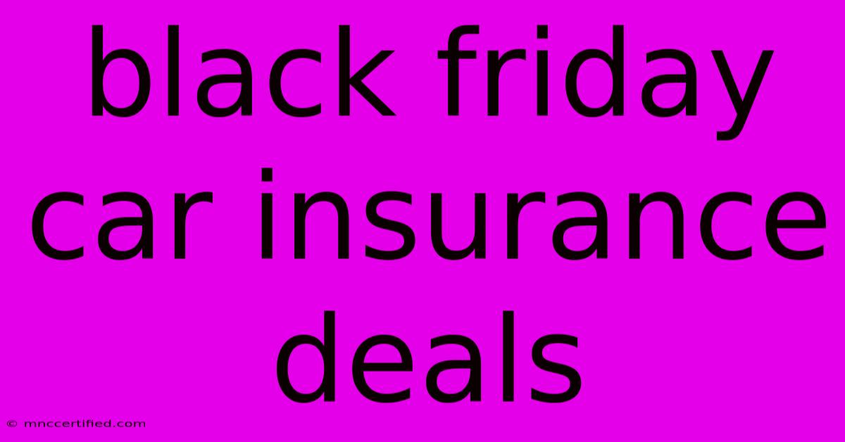 Black Friday Car Insurance Deals