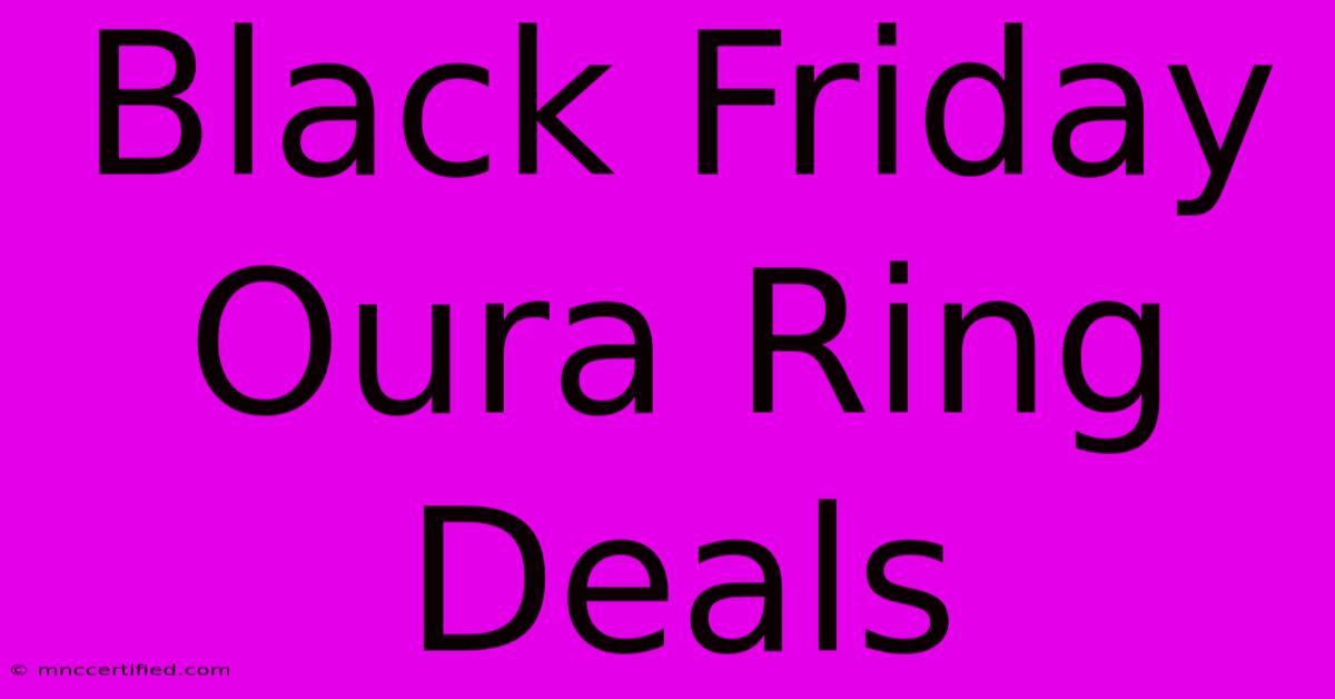 Black Friday Oura Ring Deals