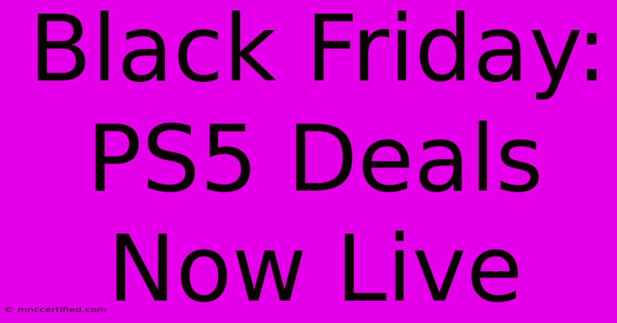 Black Friday: PS5 Deals Now Live