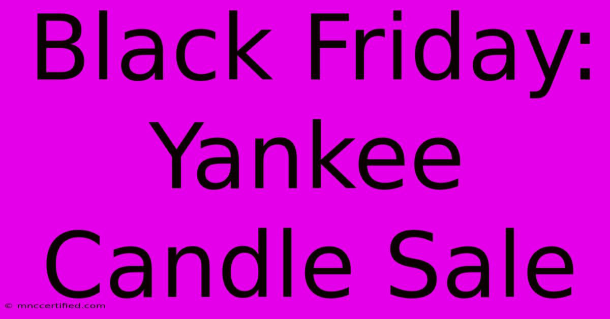 Black Friday: Yankee Candle Sale