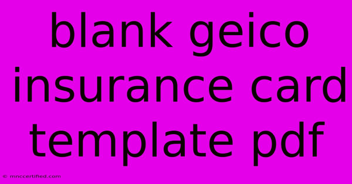 Blank Geico Insurance Card Template Pdf