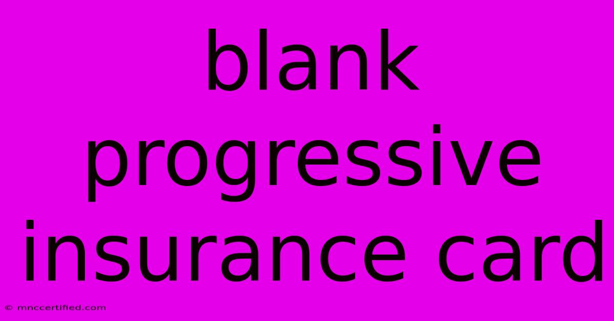 Blank Progressive Insurance Card