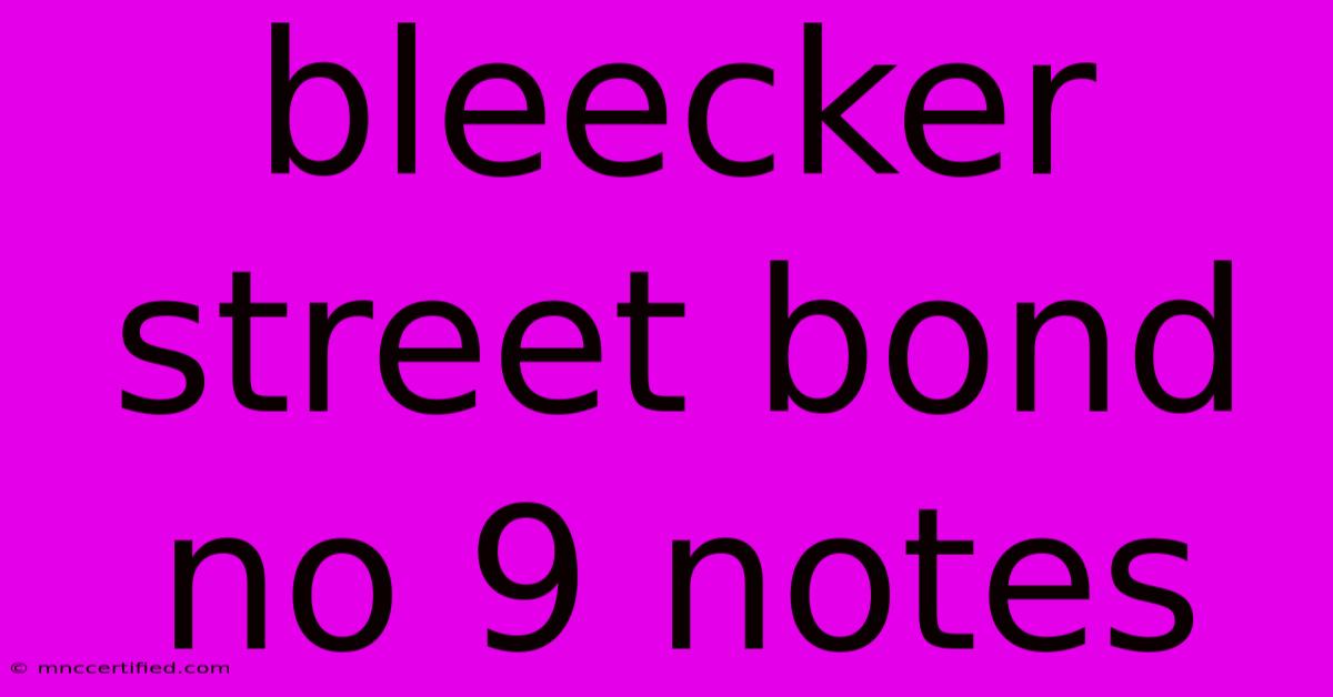 Bleecker Street Bond No 9 Notes