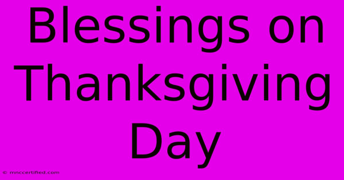 Blessings On Thanksgiving Day