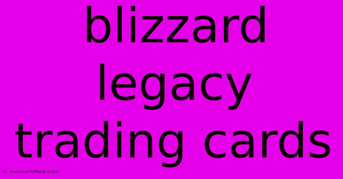 Blizzard Legacy Trading Cards