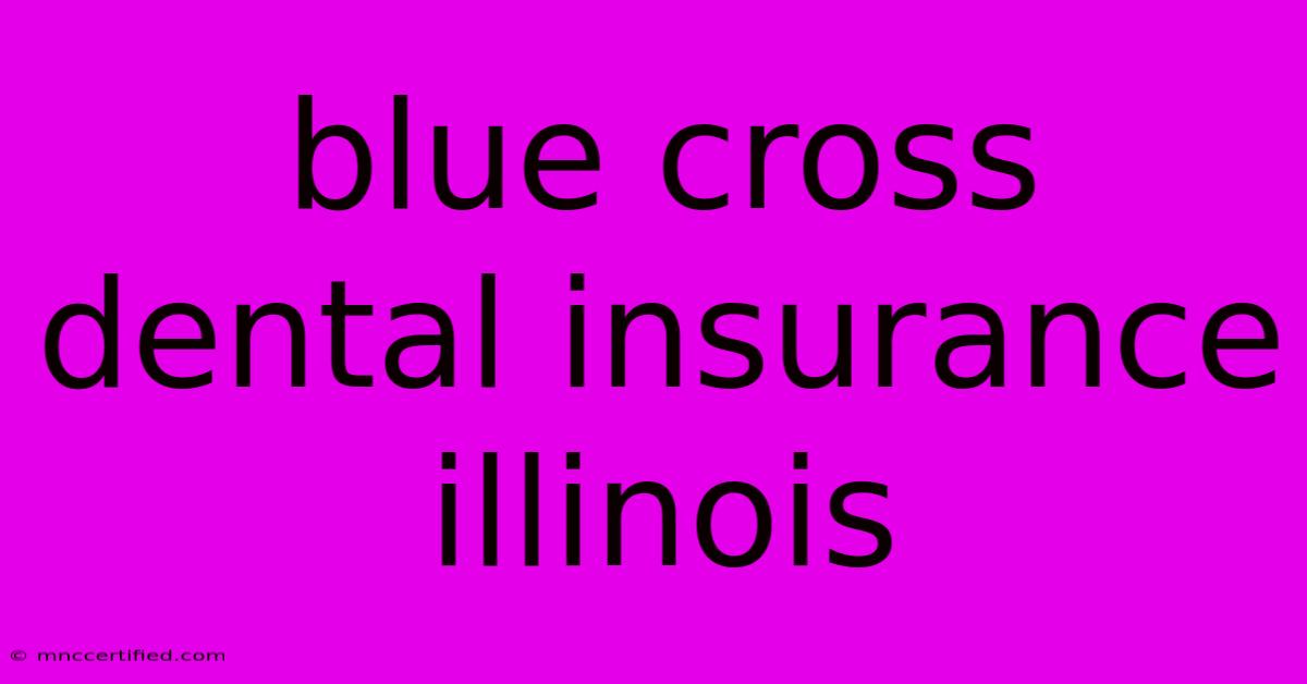 Blue Cross Dental Insurance Illinois