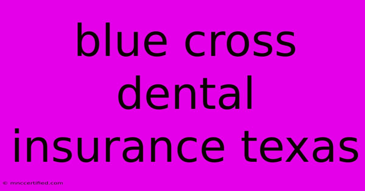 Blue Cross Dental Insurance Texas