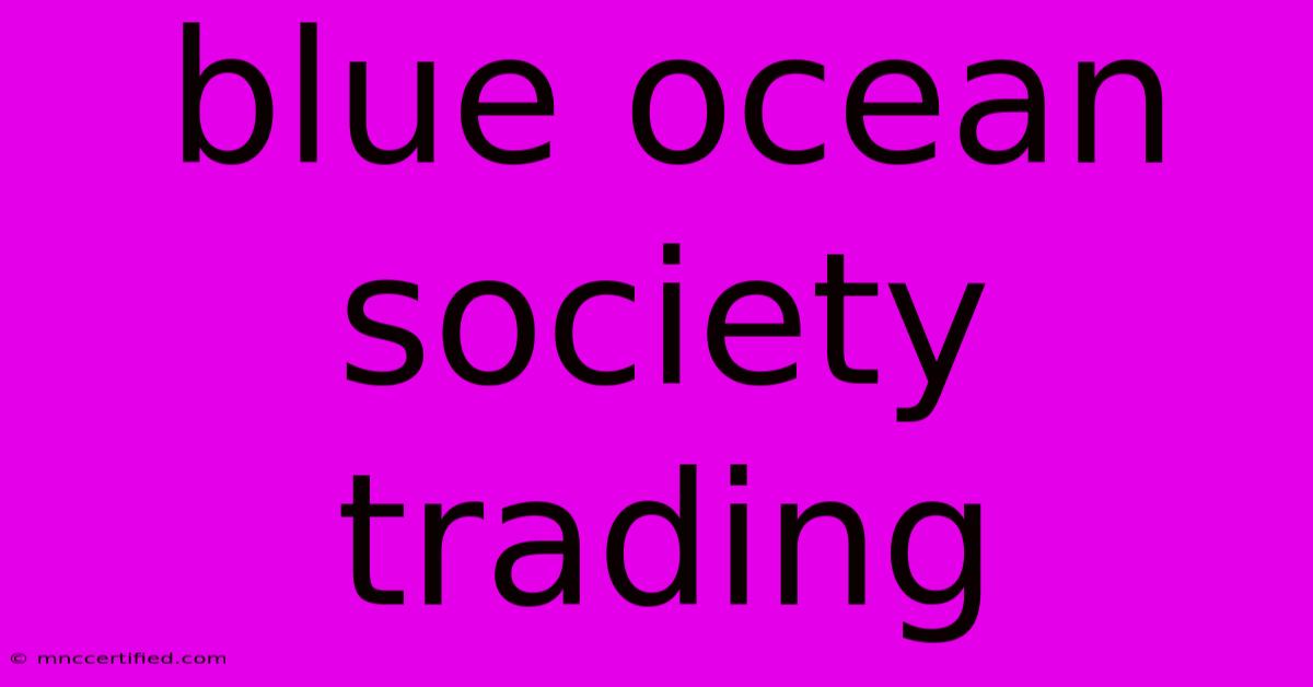 Blue Ocean Society Trading