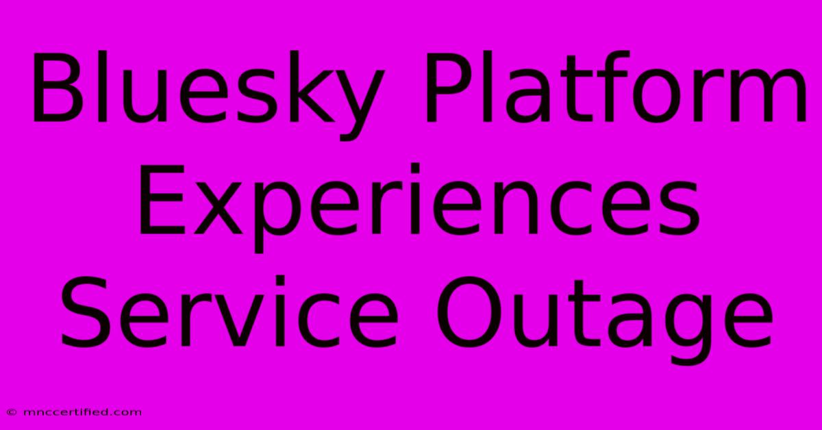 Bluesky Platform Experiences Service Outage