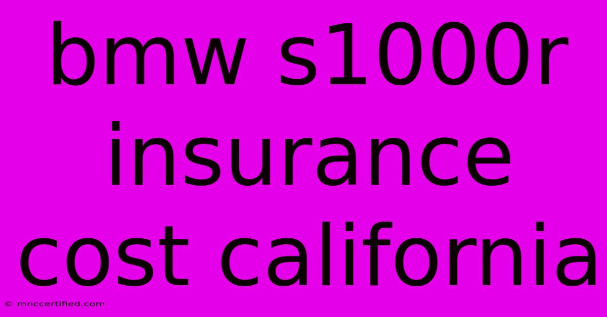 Bmw S1000r Insurance Cost California