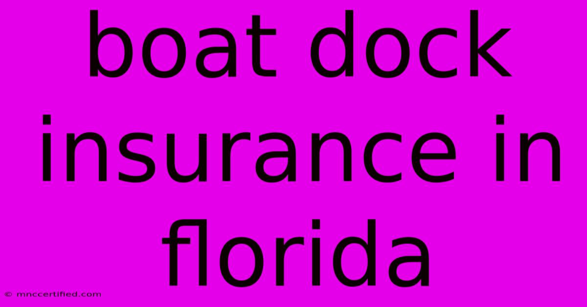 Boat Dock Insurance In Florida