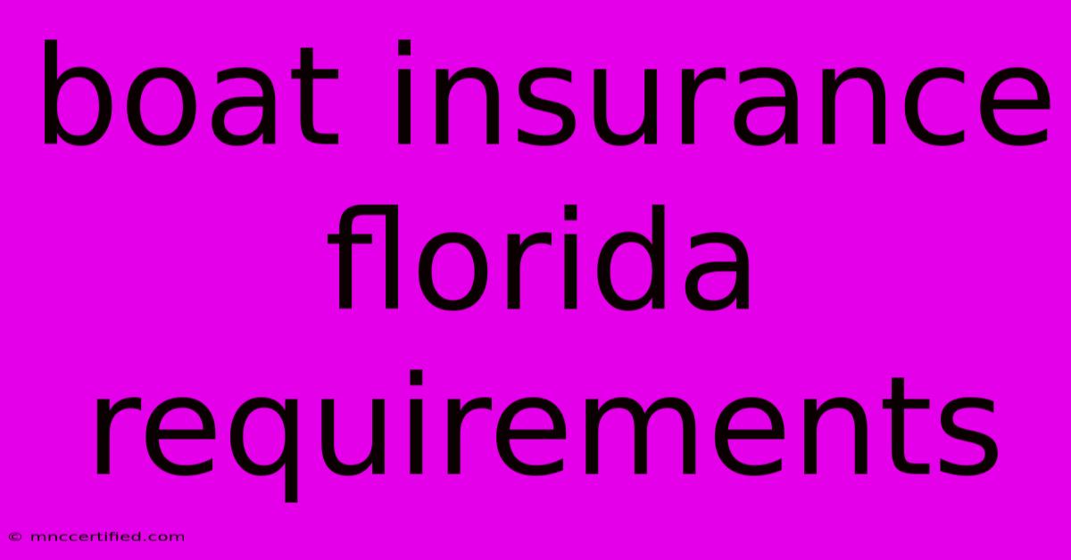 Boat Insurance Florida Requirements