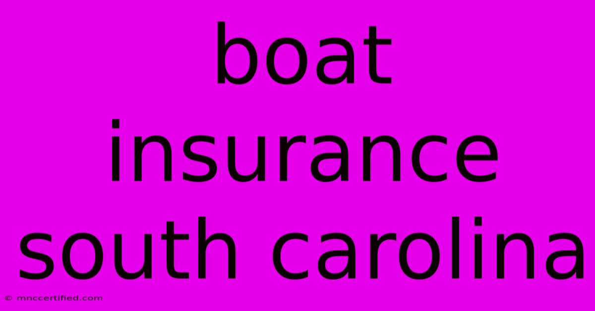 Boat Insurance South Carolina