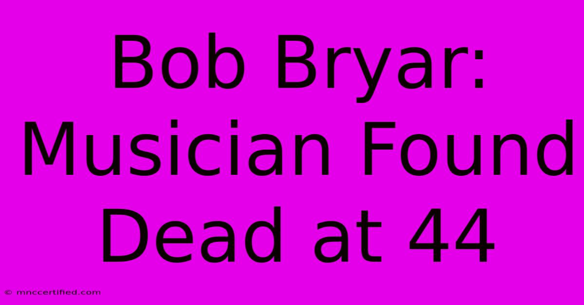 Bob Bryar: Musician Found Dead At 44