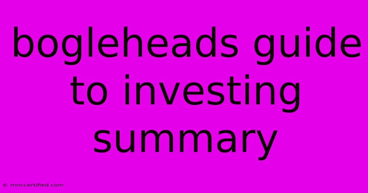 Bogleheads Guide To Investing Summary