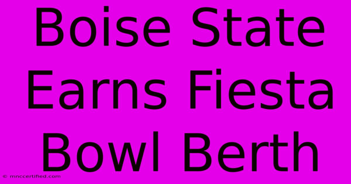 Boise State Earns Fiesta Bowl Berth