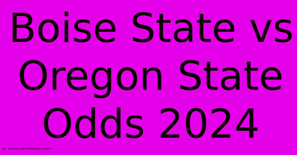 Boise State Vs Oregon State Odds 2024