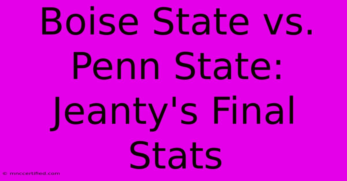 Boise State Vs. Penn State: Jeanty's Final Stats