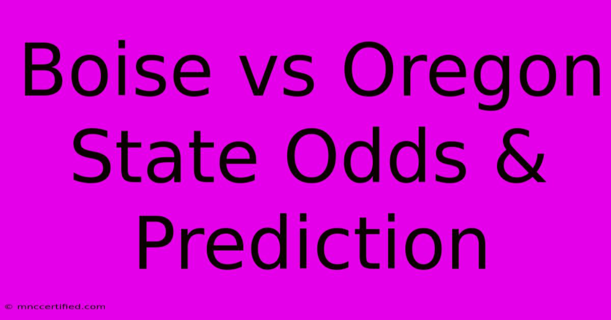 Boise Vs Oregon State Odds & Prediction