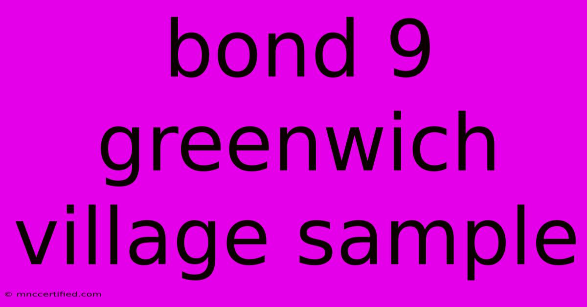 Bond 9 Greenwich Village Sample