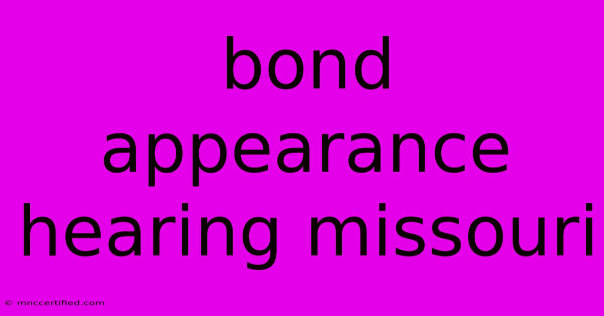 Bond Appearance Hearing Missouri