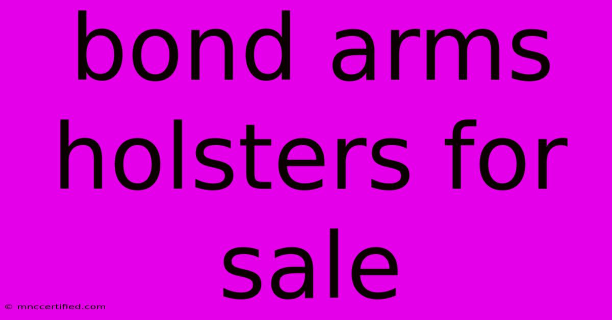 Bond Arms Holsters For Sale