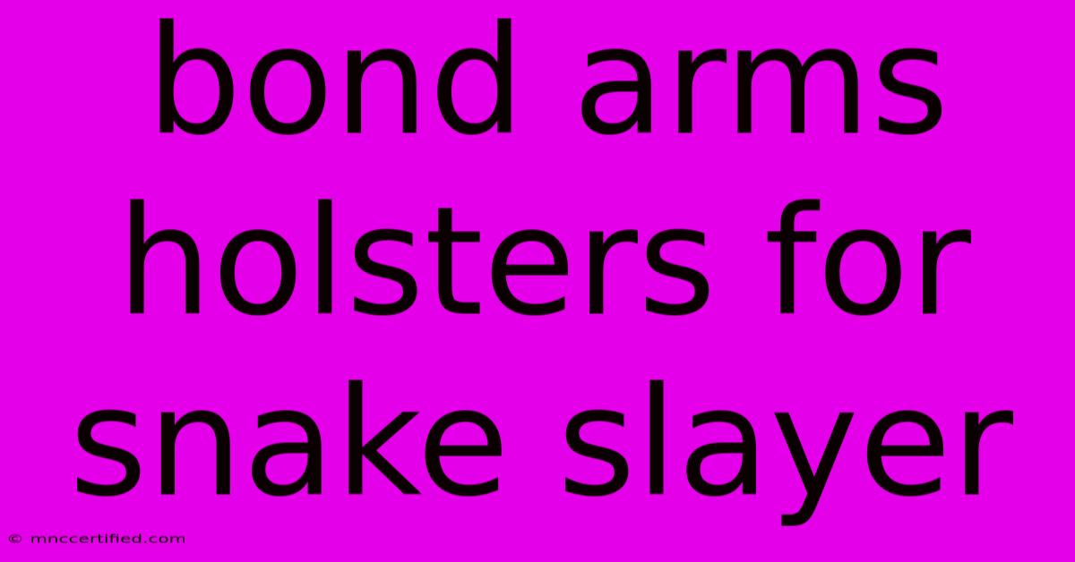 Bond Arms Holsters For Snake Slayer