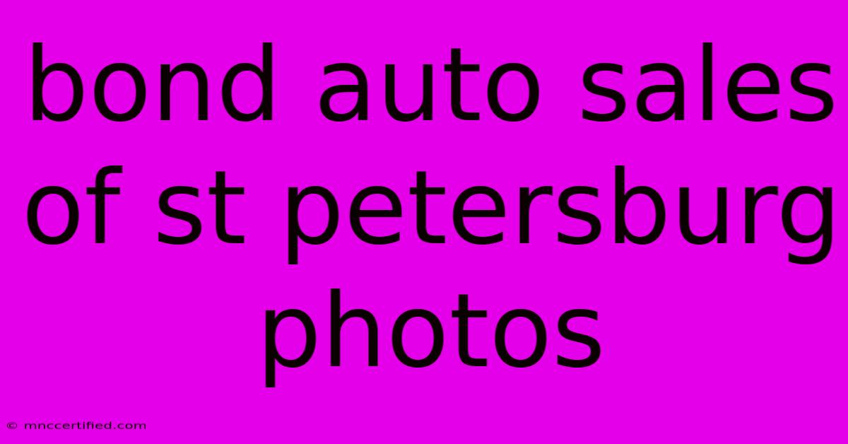 Bond Auto Sales Of St Petersburg Photos