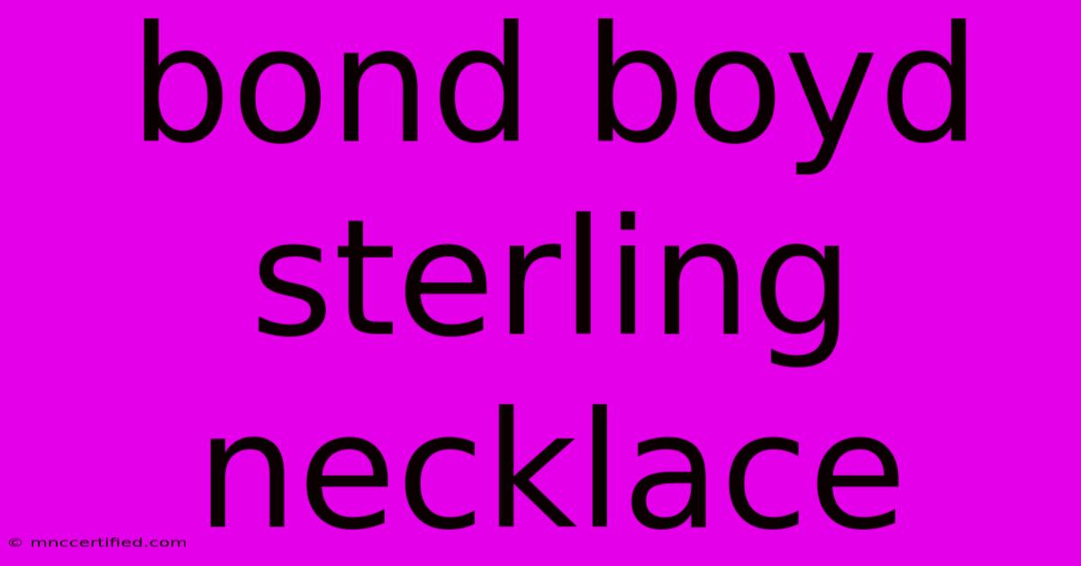 Bond Boyd Sterling Necklace